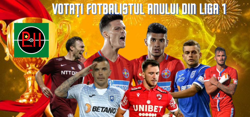 Votați fotbalistul anului din Liga 1. Sursă foto: primul11.com
